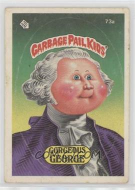 1985 Topps Garbage Pail Kids Series 2 - [Base] #73a.1 - Gorgeous George (One Star Back)