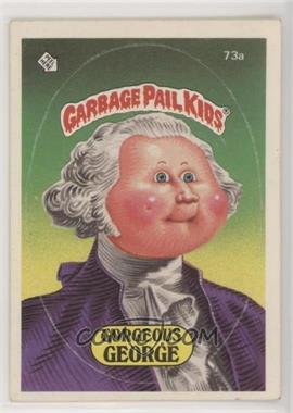 1985 Topps Garbage Pail Kids Series 2 - [Base] #73a.1 - Gorgeous George (One Star Back)