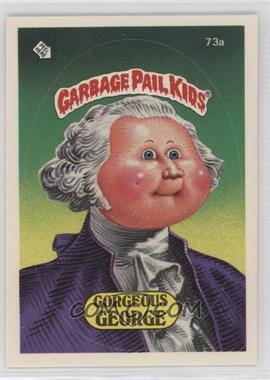 1985 Topps Garbage Pail Kids Series 2 - [Base] #73a.1 - Gorgeous George (One Star Back)