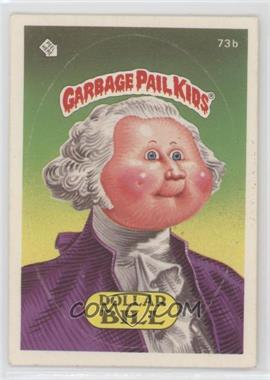 1985 Topps Garbage Pail Kids Series 2 - [Base] #73b.2 - Dollar Bill (Two Star Back) [EX to NM]