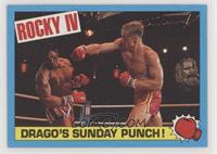 Drago's Sunday Punch!