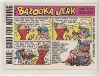 Bazooka Jerk [EX to NM]