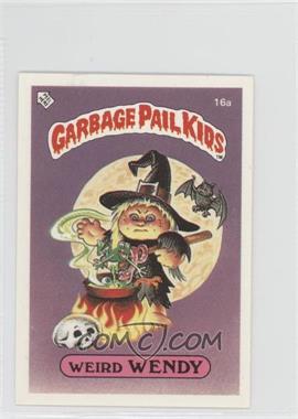 1986 Topps Garbage Pail Kids Series 1 - [Base] - UK Minis #16a - Weird Wendy