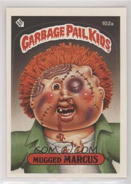 1986 Topps Garbage Pail Kids Series 3 - [Base] #102a.1 - Mugged Marcus (One Star Back)