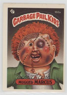1986 Topps Garbage Pail Kids Series 3 - [Base] #102a.1 - Mugged Marcus (One Star Back)