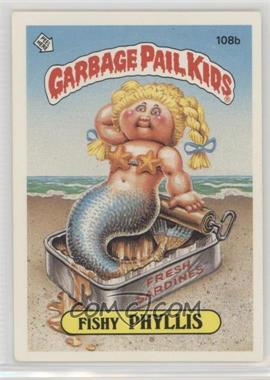 1986 Topps Garbage Pail Kids Series 3 - [Base] #108b.1 - Fishy Phyllis (One Star Back)