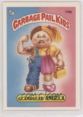 1986 Topps Garbage Pail Kids Series 3 - [Base] #118b.1 - Glandular Angela (One Star Back)