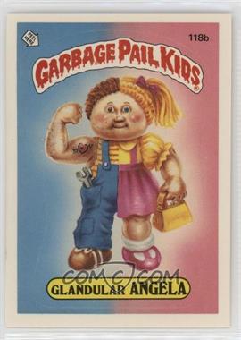 1986 Topps Garbage Pail Kids Series 3 - [Base] #118b.1 - Glandular Angela (One Star Back)