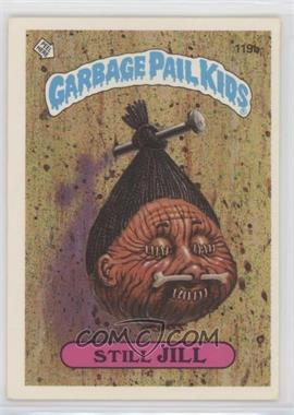 1986 Topps Garbage Pail Kids Series 3 - [Base] #119b.2 - Still Jill (Two Star Back)