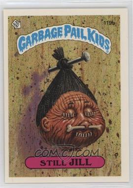 1986 Topps Garbage Pail Kids Series 3 - [Base] #119b.2 - Still Jill (Two Star Back)