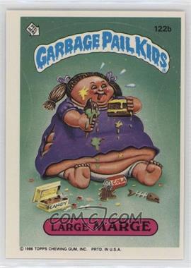 1986 Topps Garbage Pail Kids Series 3 - [Base] #122b.1 - Large Marge (Copyright on Front)