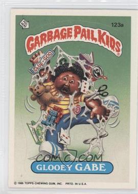 1986 Topps Garbage Pail Kids Series 3 - [Base] #123a.1 - Glooey Gabe (Copyright on Front)