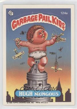 1986 Topps Garbage Pail Kids Series 3 - [Base] #124a.1 - Hugh Mungous (Copyright on Front)