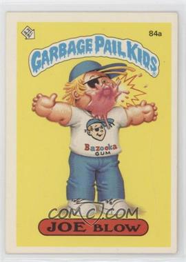 1986 Topps Garbage Pail Kids Series 3 - [Base] #84a.2 - Joe Blow (One Star Back Principal)