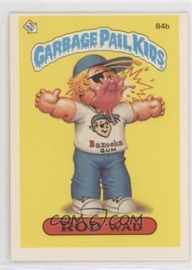 1986 Topps Garbage Pail Kids Series 3 - [Base] #84b.2 - Rod Wad (One Star Back, Principal)