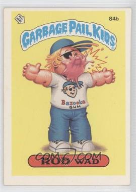1986 Topps Garbage Pail Kids Series 3 - [Base] #84b.4 - Rod Wad (Two Star Back, Principal)
