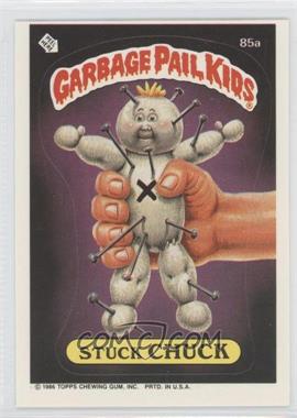 1986 Topps Garbage Pail Kids Series 3 - [Base] #85a.1 - Stuck Chuck (Copyright on Front)