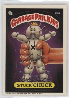 1986 Topps Garbage Pail Kids Series 3 - [Base] #85a.1 - Stuck Chuck (Copyright on Front)