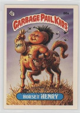 1986 Topps Garbage Pail Kids Series 3 - [Base] #86a.1 - Horsey Henry (One Star Back)
