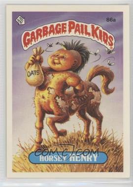 1986 Topps Garbage Pail Kids Series 3 - [Base] #86a.1 - Horsey Henry (One Star Back)