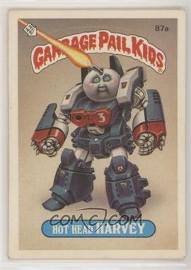 1986 Topps Garbage Pail Kids Series 3 - [Base] #87a.2 - Hot Head Harvey (No Copyright on Front)