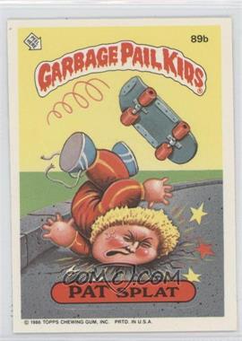 1986 Topps Garbage Pail Kids Series 3 - [Base] #89b.1 - Pat Splat (Copyright on Front)