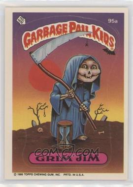 1986 Topps Garbage Pail Kids Series 3 - [Base] #95a.1 - Grim Jim (Copyright on Front)