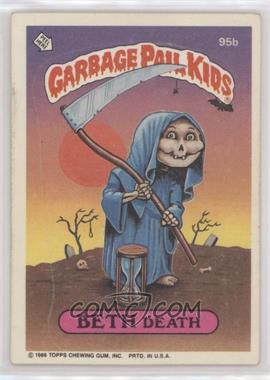 1986 Topps Garbage Pail Kids Series 3 - [Base] #95b.1 - Beth Death (Copyright on Front) [EX to NM]