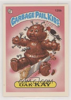 1986 Topps Garbage Pail Kids Series 4 - [Base] #125b.3 - Oak Kay (two star back)