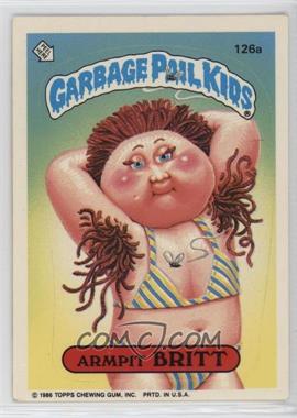 1986 Topps Garbage Pail Kids Series 4 - [Base] #126a - Armpit Britt