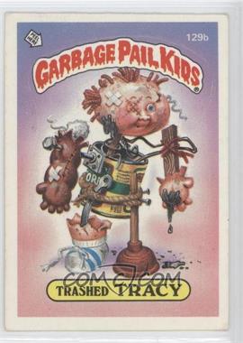 1986 Topps Garbage Pail Kids Series 4 - [Base] #129b.2 - Trashed Tracy (Two Star Back)