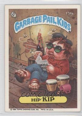 1986 Topps Garbage Pail Kids Series 4 - [Base] #134a - Hip Kip