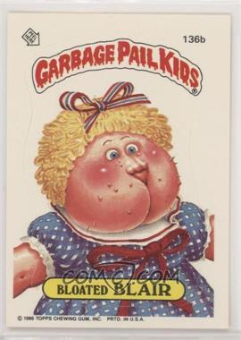 1986 Topps Garbage Pail Kids Series 4 - [Base] #136b - Bloated Blair