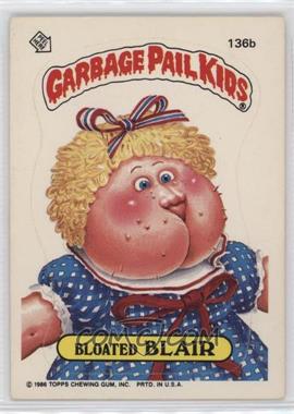 1986 Topps Garbage Pail Kids Series 4 - [Base] #136b - Bloated Blair