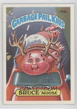 1986 Topps Garbage Pail Kids Series 4 - [Base] #142a.1 - Bruce Moose (One Star Back)