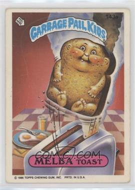 1986 Topps Garbage Pail Kids Series 4 - [Base] #143a - Melba Toast