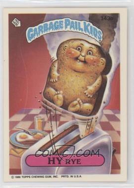 1986 Topps Garbage Pail Kids Series 4 - [Base] #143b - Hy Rye [EX to NM]