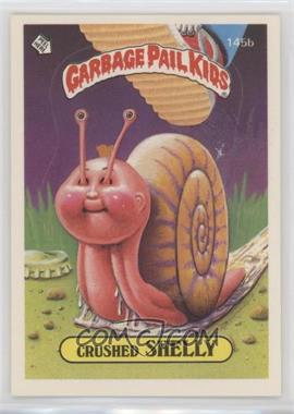 1986 Topps Garbage Pail Kids Series 4 - [Base] #145b.1 - Crushed Shelly (One Star Back) [Good to VG‑EX]