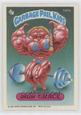 1986 Topps Garbage Pail Kids Series 4 - [Base] #147a.1 - Amazin' Grace (One Star Back)