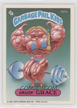 1986 Topps Garbage Pail Kids Series 4 - [Base] #147a.1 - Amazin' Grace (One Star Back)