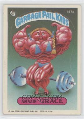 1986 Topps Garbage Pail Kids Series 4 - [Base] #147a.1 - Amazin' Grace (One Star Back)