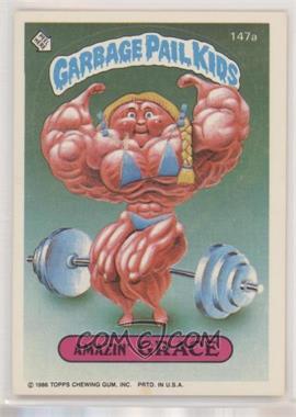 1986 Topps Garbage Pail Kids Series 4 - [Base] #147a.1 - Amazin' Grace (One Star Back)