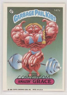 1986 Topps Garbage Pail Kids Series 4 - [Base] #147a.1 - Amazin' Grace (One Star Back)