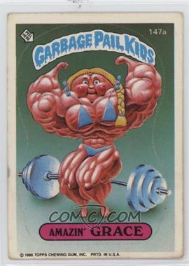 1986 Topps Garbage Pail Kids Series 4 - [Base] #147a.1 - Amazin' Grace (One Star Back)