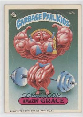 1986 Topps Garbage Pail Kids Series 4 - [Base] #147a.1 - Amazin' Grace (One Star Back)