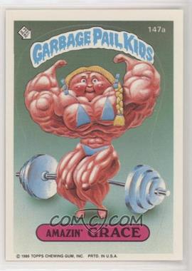 1986 Topps Garbage Pail Kids Series 4 - [Base] #147a.1 - Amazin' Grace (One Star Back)