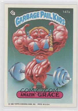 1986 Topps Garbage Pail Kids Series 4 - [Base] #147a.1 - Amazin' Grace (One Star Back)