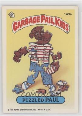 1986 Topps Garbage Pail Kids Series 4 - [Base] #149a.2 - Puzzled Paul