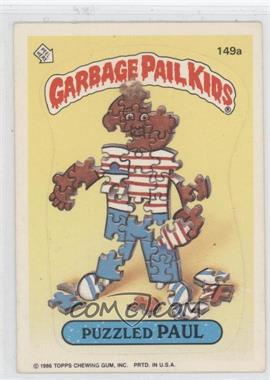 1986 Topps Garbage Pail Kids Series 4 - [Base] #149a.2 - Puzzled Paul