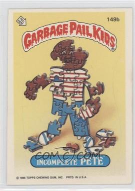 1986 Topps Garbage Pail Kids Series 4 - [Base] #149b - Incomplete Pete